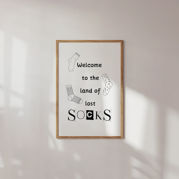 Welcome to the Land of Lost Socks Funny Laundry Room Humor Quote Poster
