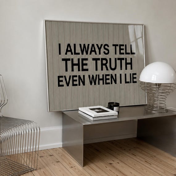 I Always Tell The Truth Even When Lie Quote Print Horizontal Above Bed Wall Art Minimalist Retro Hand Written Trendy Typography Poster