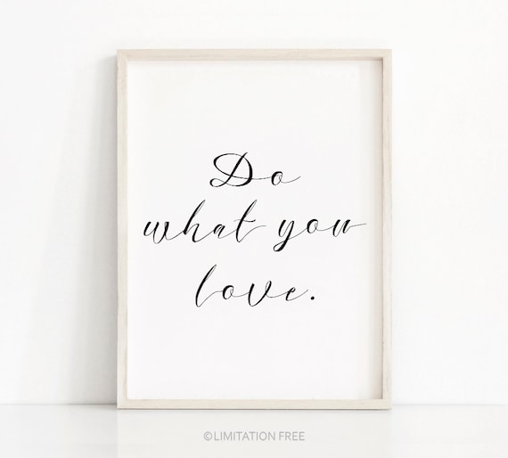 Do What You Love Quote, Inspirational Typography Art Print