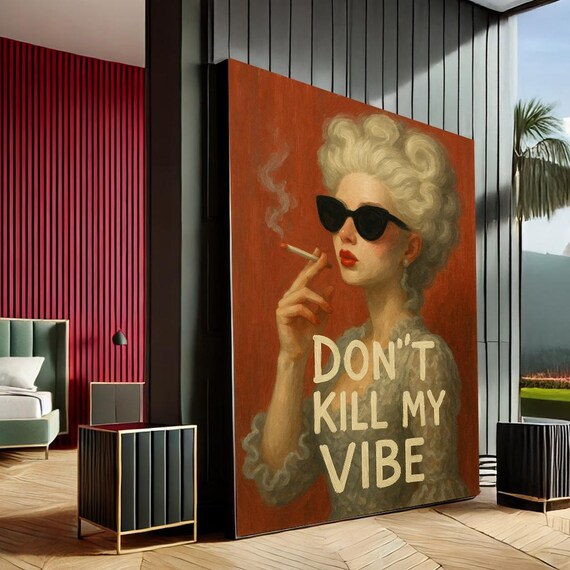 Don't Kill My Vibe Retro Woman Bold Typography Sassy Pop Art Poster