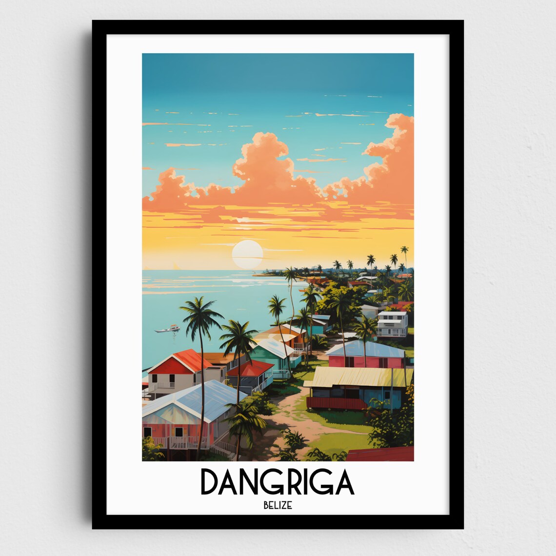 Dangriga Belize Colorful Coastal Town Caribbean Sunset Poster