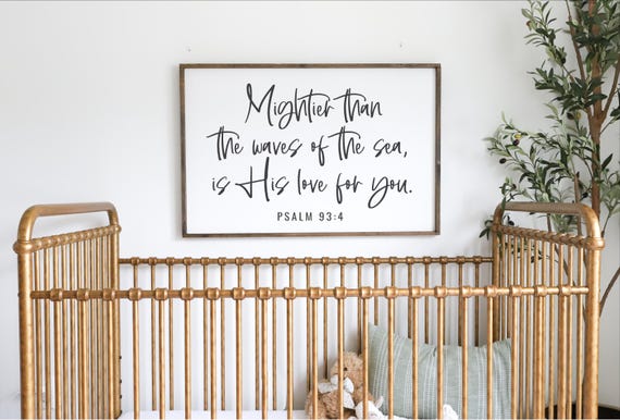 Mightier Than The Waves Sign Nursery Wall Decor Above The Crib Sign Decor Farmhouse Nursery Psalm 934 Nursery Scripture Art