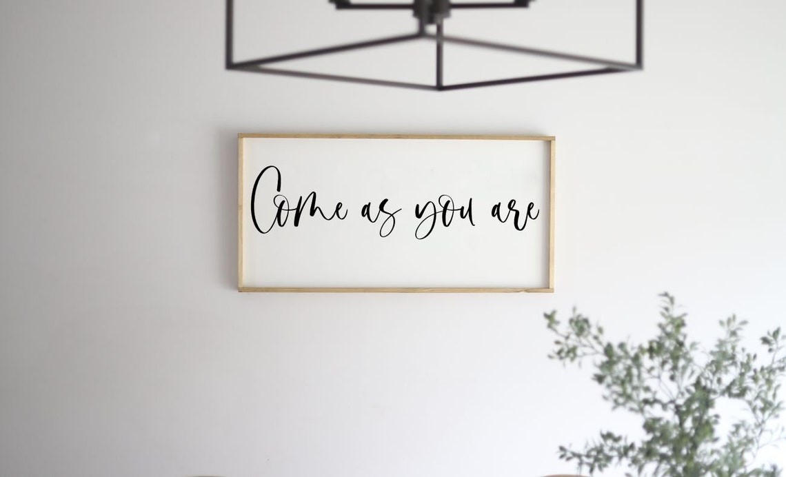 Come As You Are Script Quote Poster for Welcoming Living Room Decor