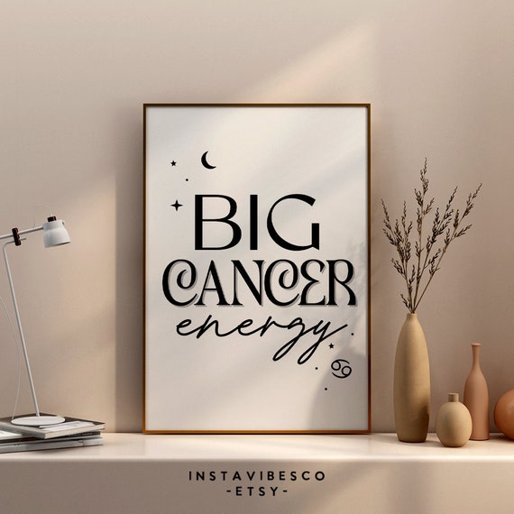 Big Cancer Energy Art Astrology Decor Print Zodiac Sign Gift Horoscope Trendy Astrologic Minimalist Quote