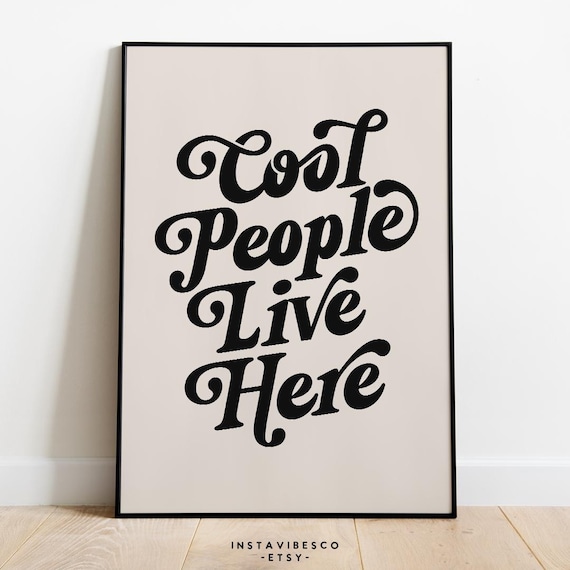 Cool People Live Here Retro Script Quote Poster Entryway Wall Art Print
