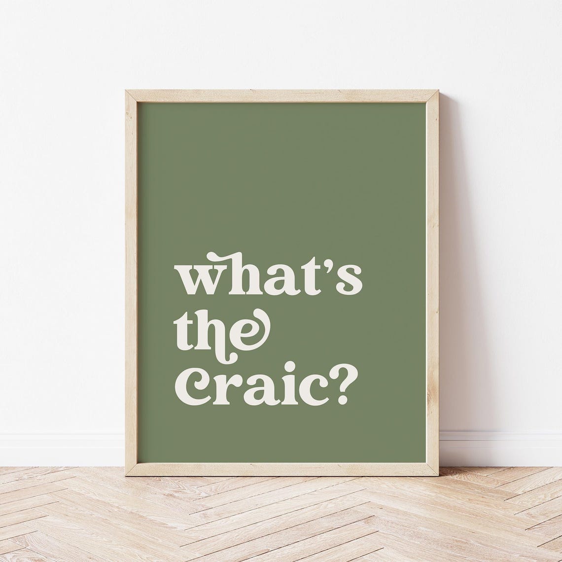 Whats The Craic Olive Green Irish Saying Typography Quote Poster - Image 8