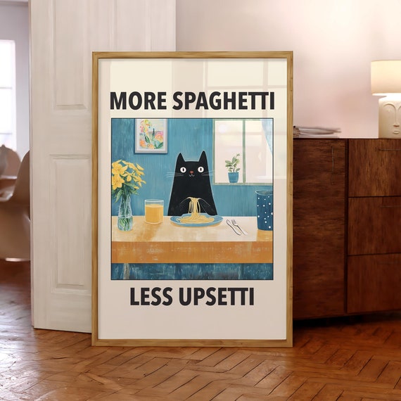 More Spaghetti Less Upsetti Cat Italian Kitchen Wall Art Print