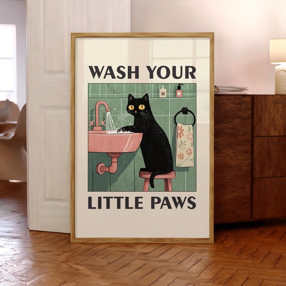 Wash Your Paws Cat Poster Washing Up Print Humor Wall Art Funny Toilet Black Bathroom Digital File