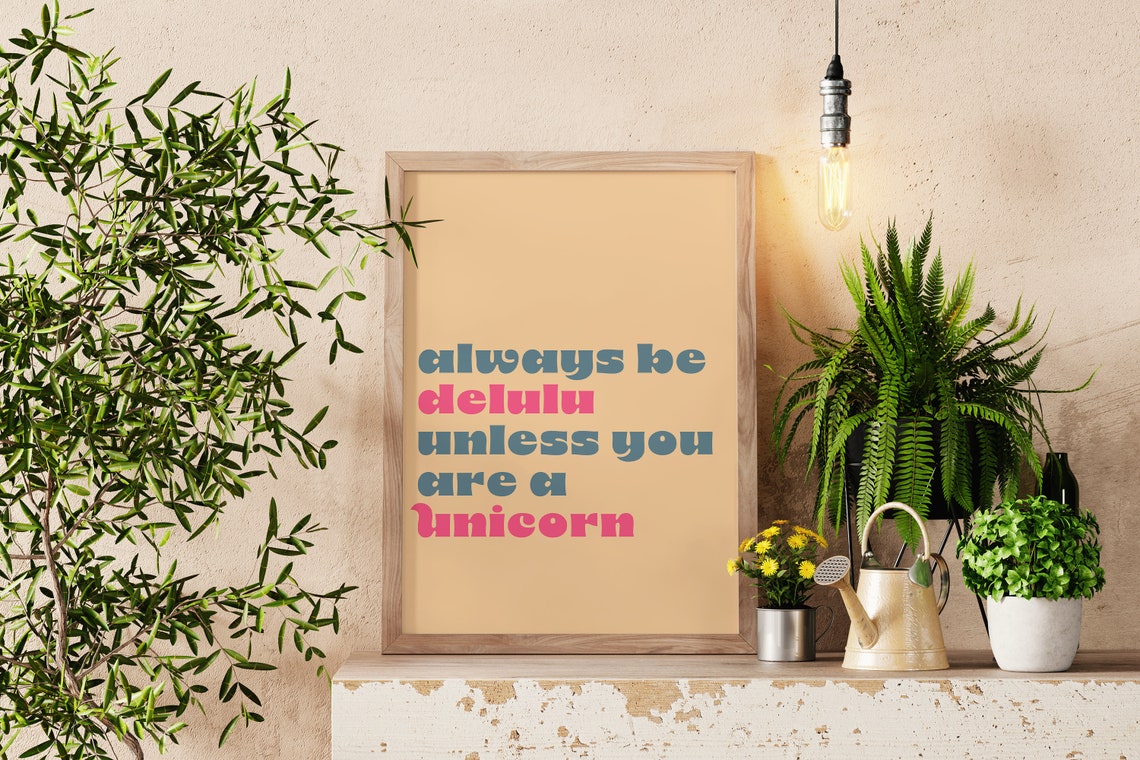 Always Be Delulu Unless You Are A Unicorn Retro Quote Text Wall Poster - Image 3