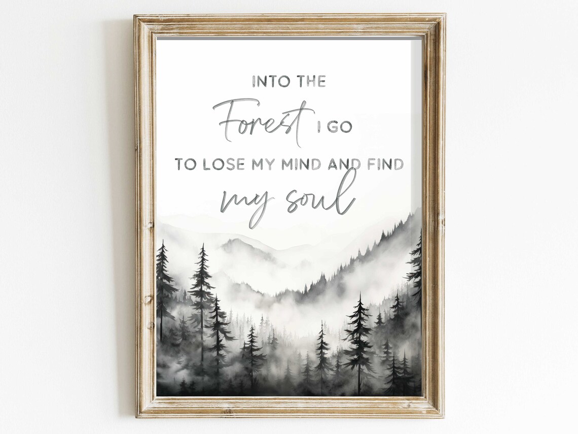 Into The Forest I Go Nature Quote Art Print
