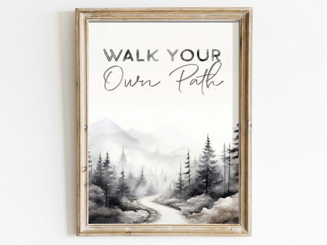 Walk Your Own Path Misty Forest Road Inspirational Quote Poster
