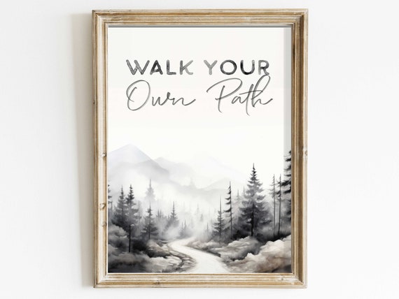Inspirational Quote Print Walk Your Own Path Motivational Art Quote Wall Art Watercolor Forest Decor Art