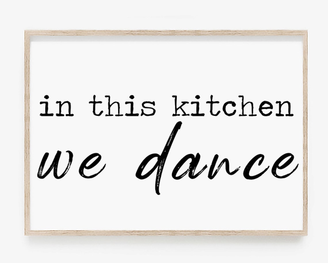 In This Kitchen We Dance Kitchen Quote Art Print - Image 4