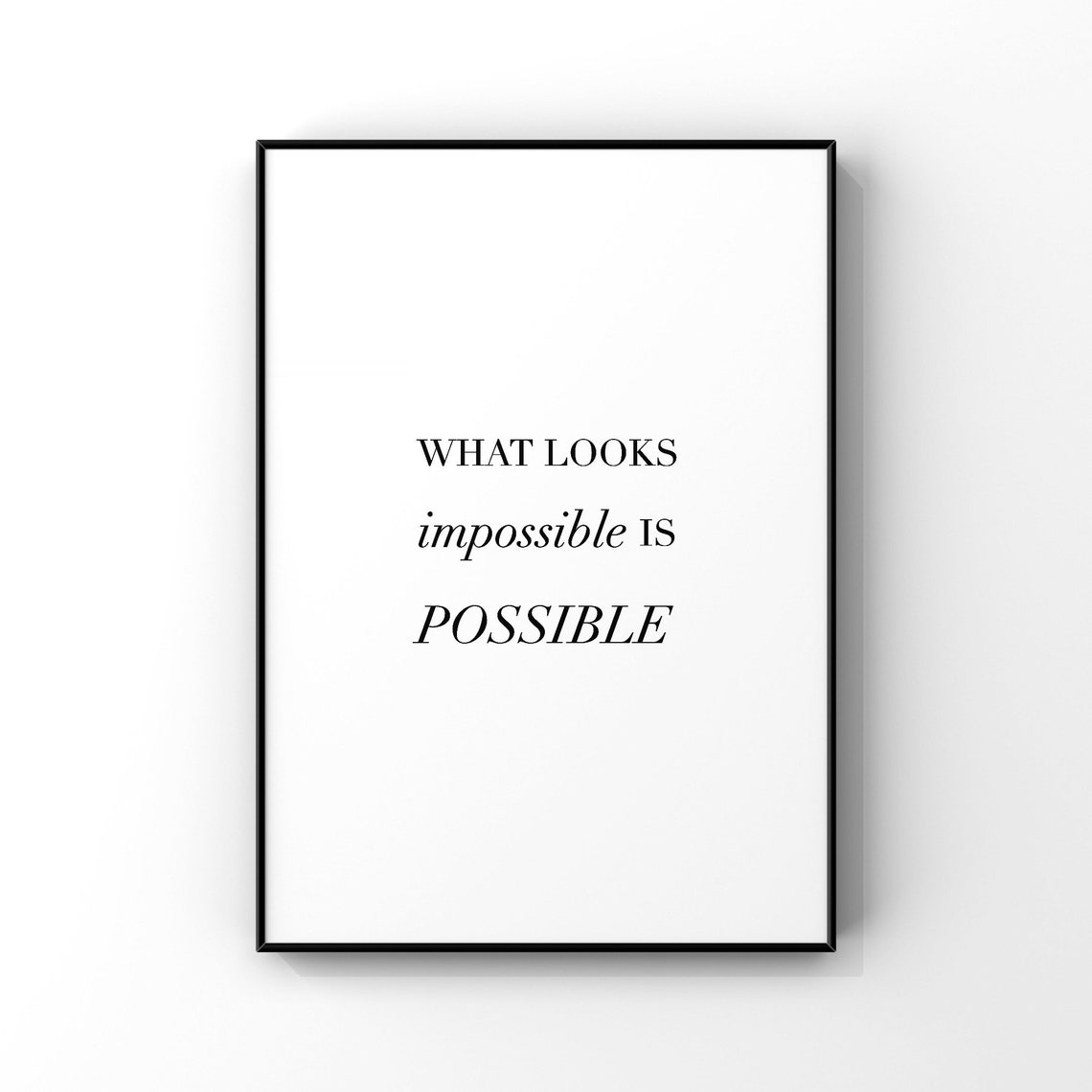 What Looks Impossible Is Possible Motivational Quote Wall Art