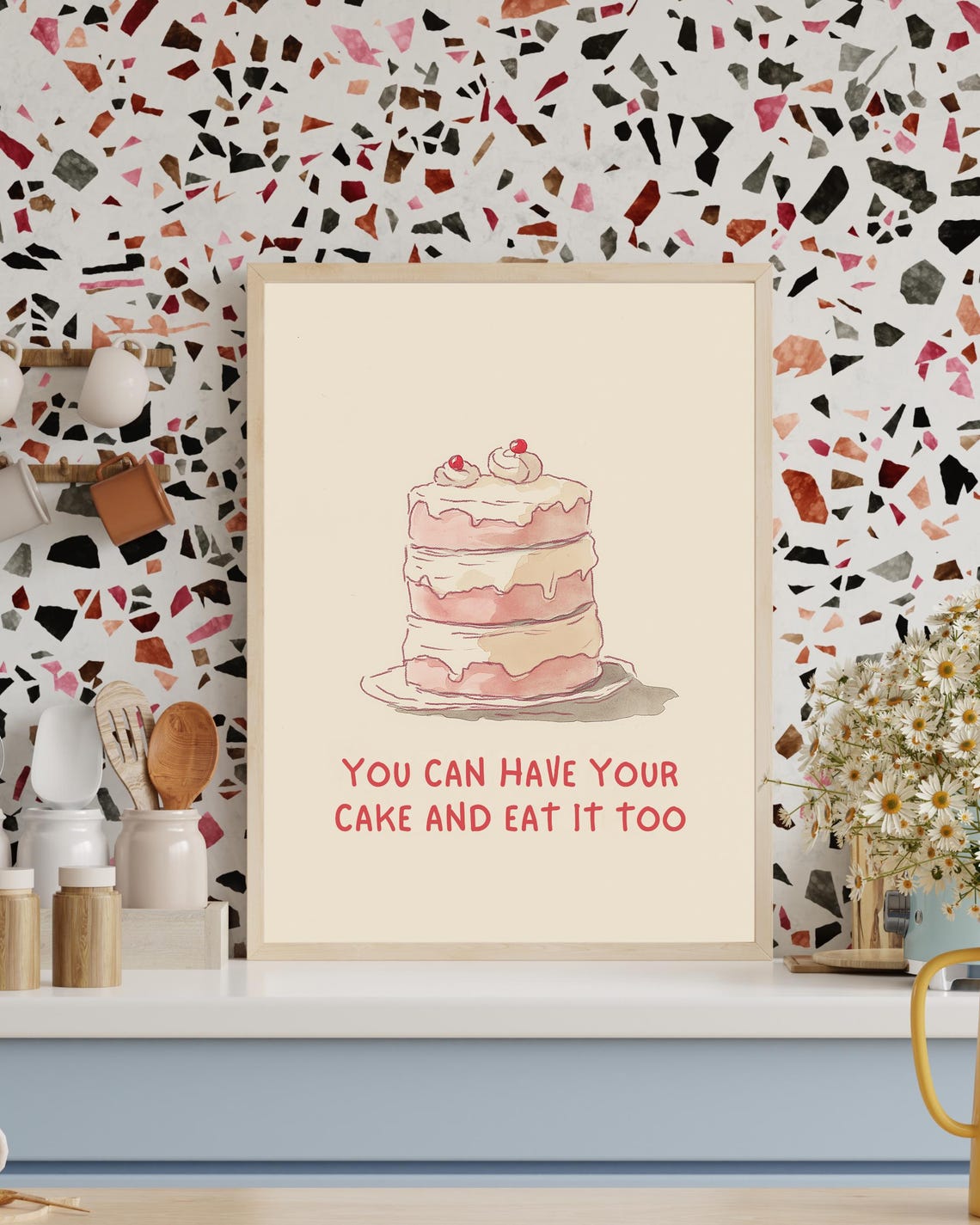You Can Have Your Cake And Eat It Too Wall Art Whimsical Bakery Print Dessert Illustration Playful Kitchen Yes Chef