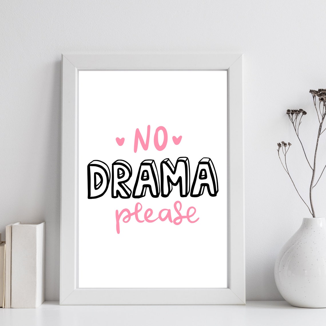 No Drama Please Pink Black Positive Quote Typography Wall Art