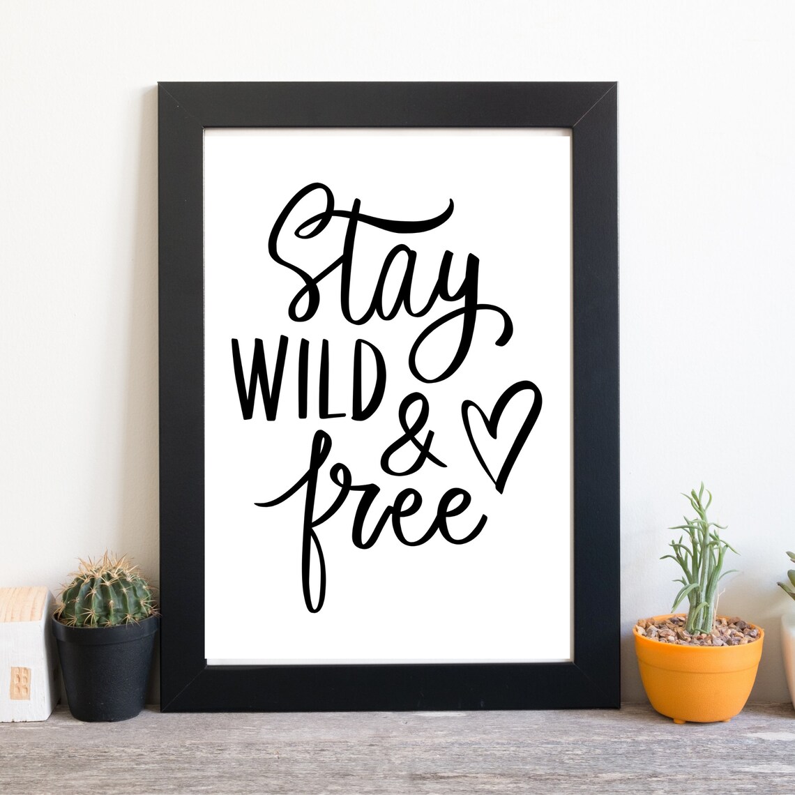 Stay Wild and Free Quote Hand Lettered Calligraphy Wall Art Print - Image 3