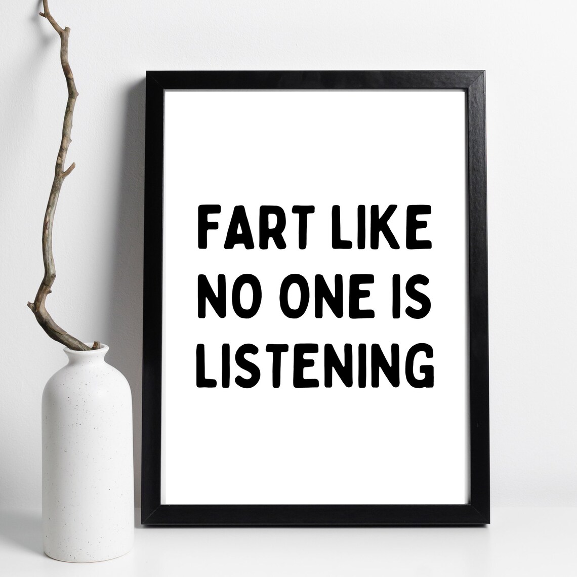 Fart Like No One Is Listening Funny Bathroom Humor Quote Wall Poster - Image 2