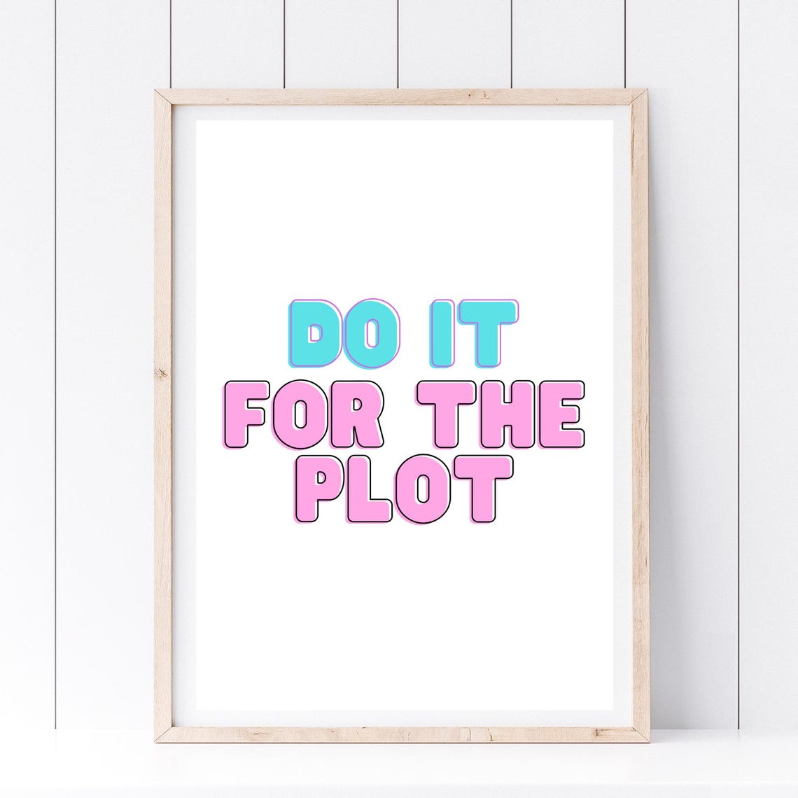 Do It For The Plot Pink Blue Bubble Letters Motivational Wall Poster