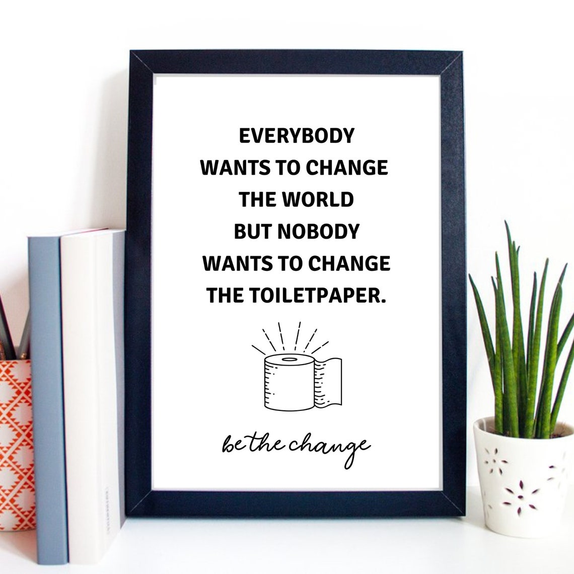 Din A4 Art Print Without Frame Funny Saying Change The Toiletpaper Toilet Paper Toilet Paper Guest Toilet Toilet Toilet Bathroom Poster - Image 2
