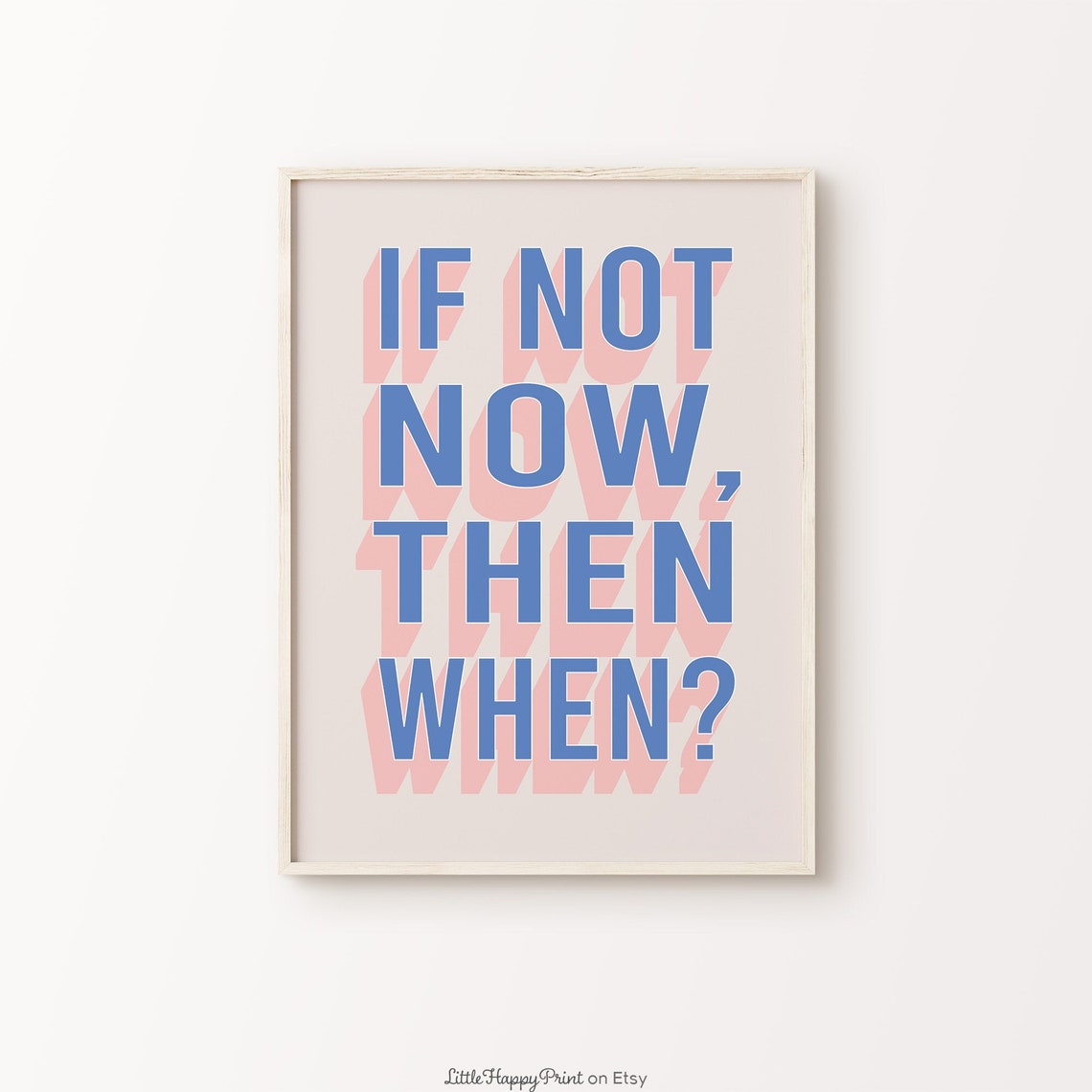 If Not Now Then When Blue Pink Retro Motivational Quote Poster
