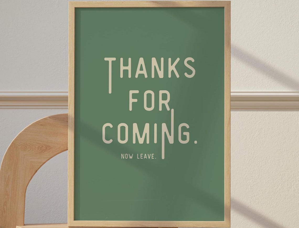 Green Thanks For Coming Leave By Nine Wall Art Quote Leave By 9 Introvert Poster Trendy Apartment Decor Funny Dorm Decor Quirky Fun Wall Art