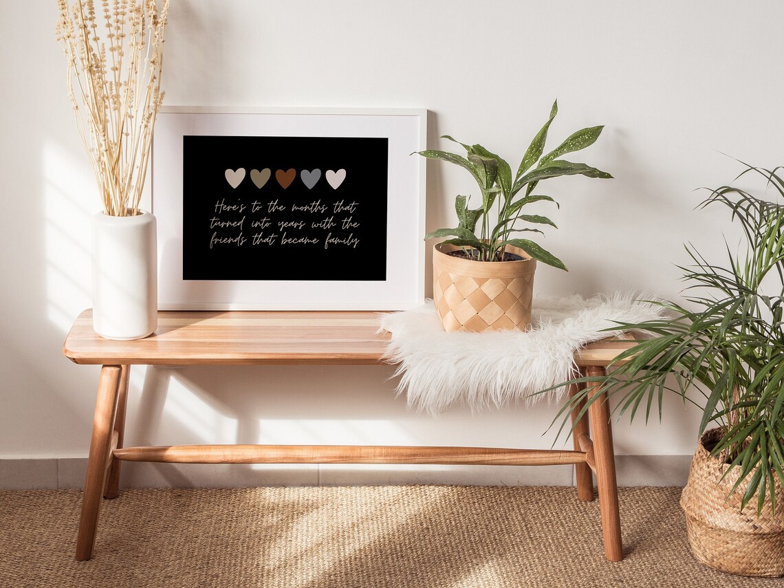 Gift For Friend Wall Art Best Friend Sign Friend Sign Heres To The Months That Turned Into Years With The Friends That Turned Into Family - Image 3