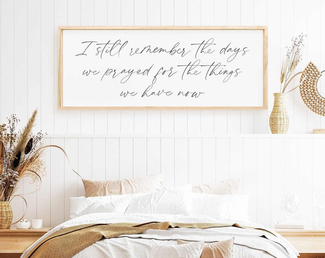 I Still Remember The Days We Prayed For Gratitude Farmhouse Sign Poster