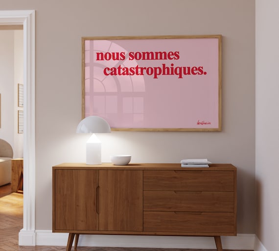 Nous Sommes Catastrophiques Typography Art Print