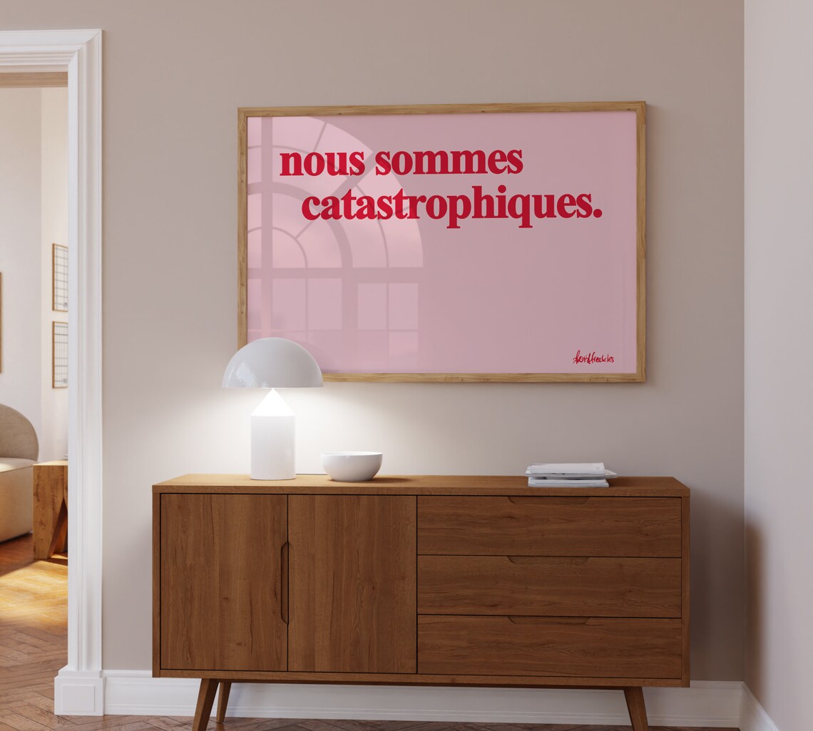 Nous Sommes Catastrophiques Typography Art Print