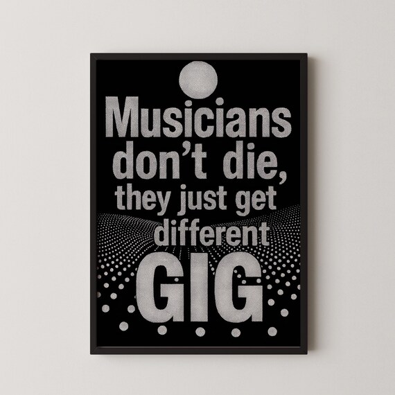 Musicians Don't Die Halftone Dot Typography Music Quote Poster
