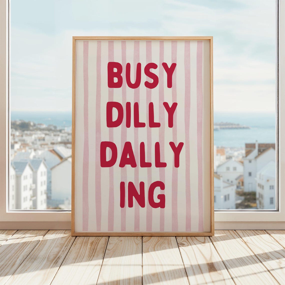 Busy Dilly Dallying Print Dally Poster Funny Slogan Art Motivational Phrase Decor Home Office Pink Red