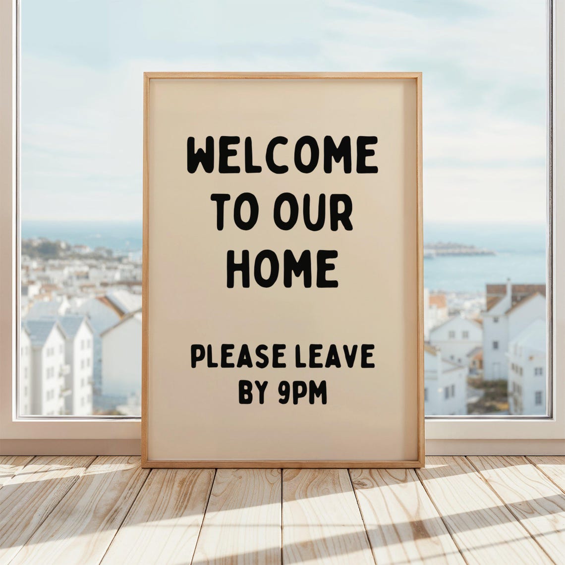 Welcome To Our Home Please Leave By 9PM Funny Entryway Poster Decor
