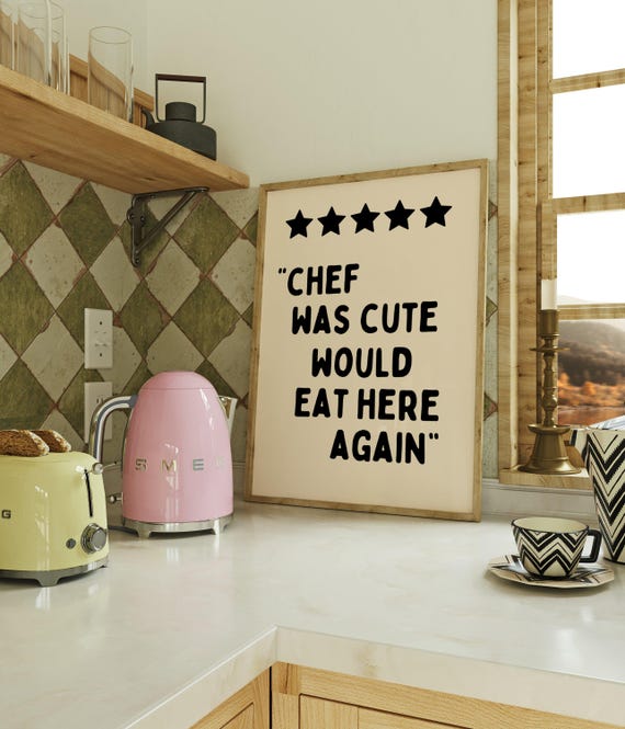 Five Stars Chef Was Cute Would Eat Here Again Poster