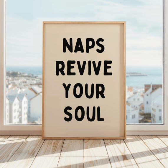 Naps Revive Your Soul Poster Funny Sleep Quote Relaxation Wall Art Cozy Bedroom Decor Beige Black