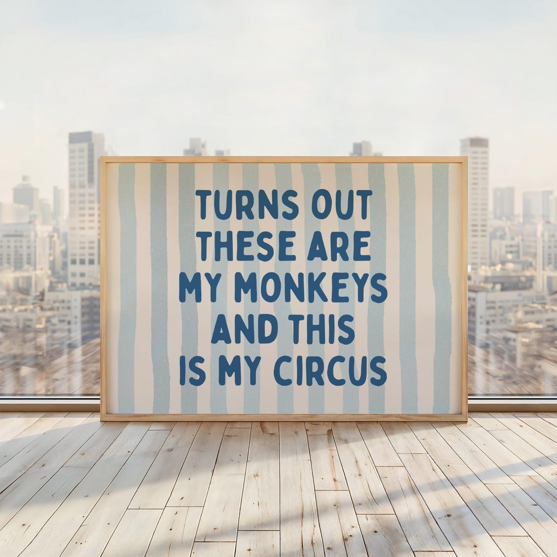 Turns Out These Are My Monkeys Humor Quote Poster