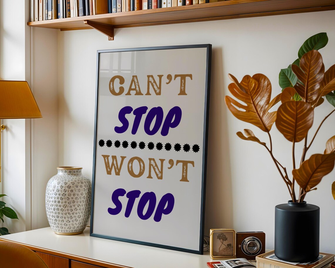 Can't Stop Won't Stop, Motivational Quote Poster - Image 2