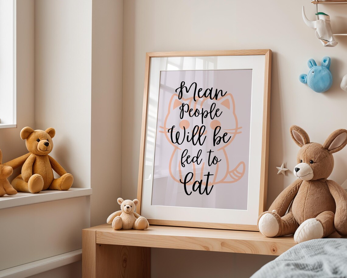 Mean People Will Be Fed To Cat, Funny Cat Poster - Image 2