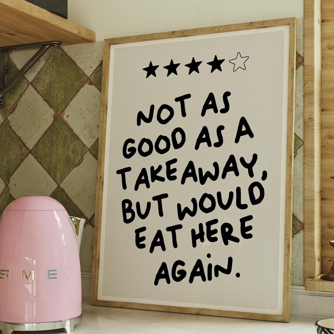 Not As Good As A Takeaway But Would Eat Here Again Funny Review Poster