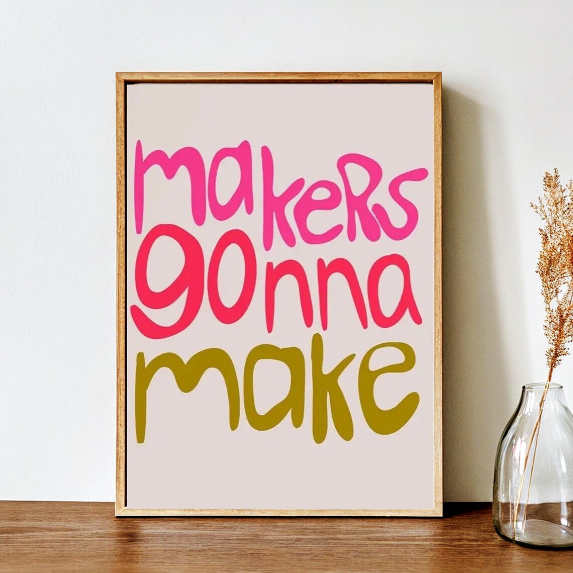 Makers Gonna Make Quote, Motivational Wall Decor