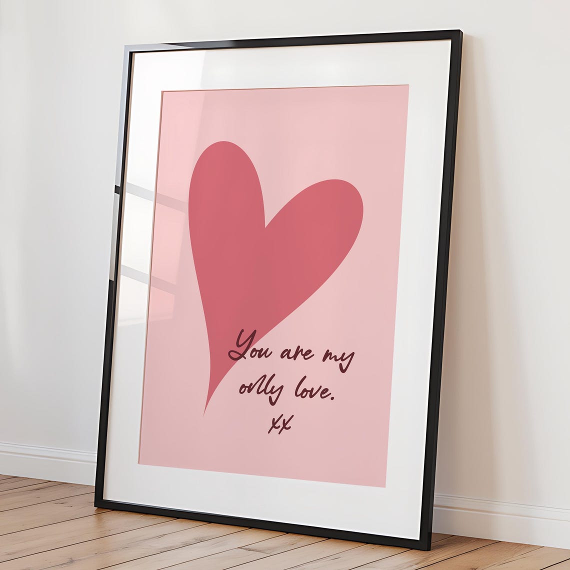 You Are My Only Love Pink Heart Romantic Cozy Wall Decor Poster