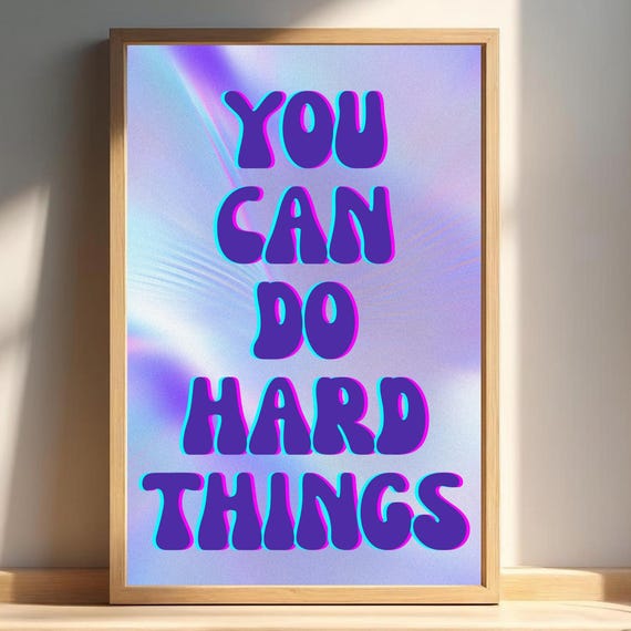 You Can Do Hard Things Wall Art Anxiety Relief Mental Health Self Care Poster Motivational Quote School Counselor Decor