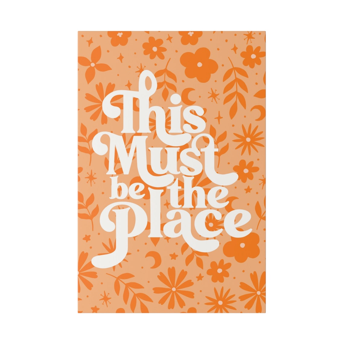 This Must Be the Place Retro Floral 70s Quote Typography Poster - Image 3
