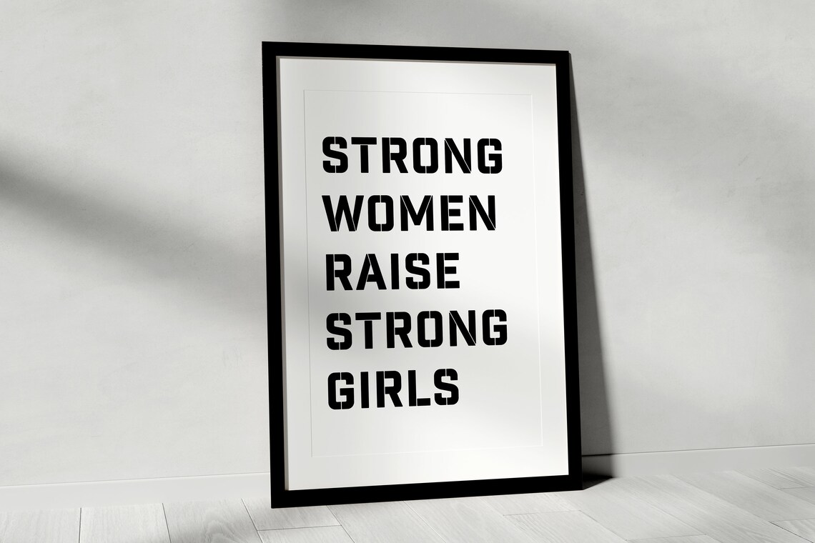 Strong Women Raise Strong Girls Empowering Feminist Quote Poster - Image 2