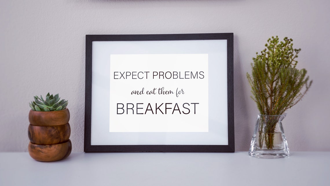 Expect Problems and Eat Them for Breakfast Bold Motivational Poster - Image 2
