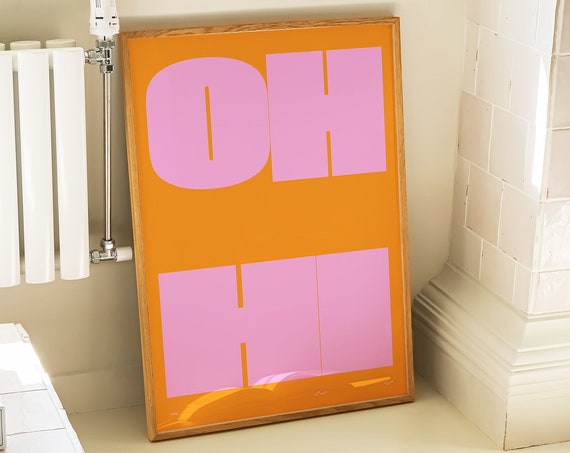 Oh Hi Pink Orange Poster Typography Wall Art Trendy Retro Welcome Print Aesthetic Quote Entryway Print Home Decor Bold