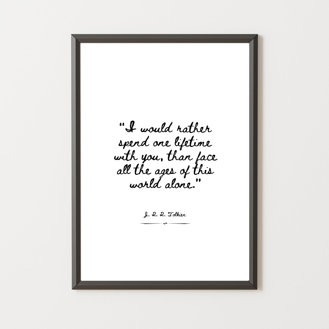 One Lifetime With You, J.R.R. Tolkien Quote Art
