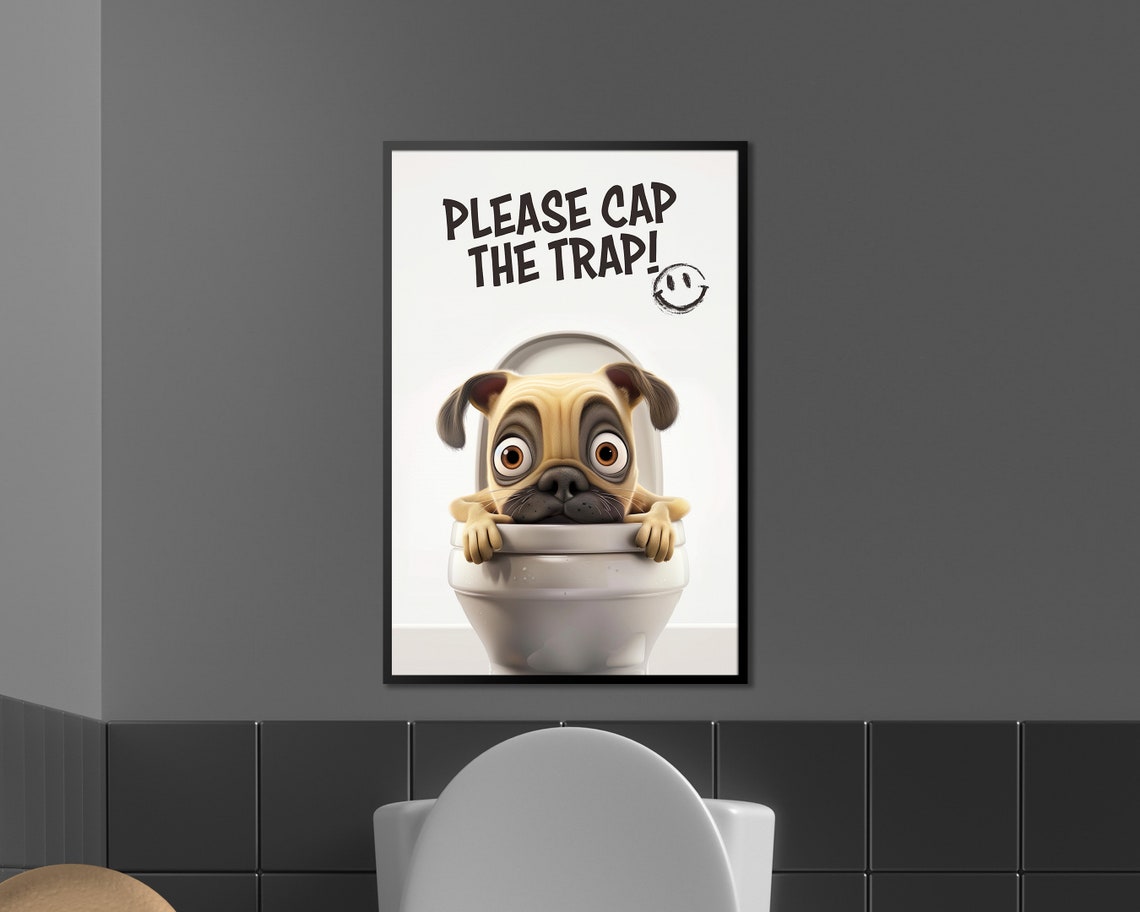 Please Cap The Trap Funny Pug Toilet Humorous Bathroom Wall Art - Image 4