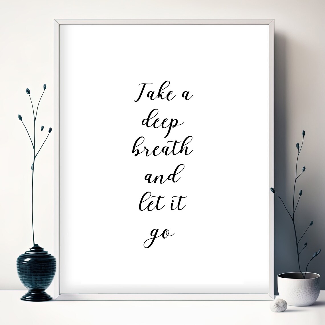 Take A Deep Breath And Let It Go Art Print