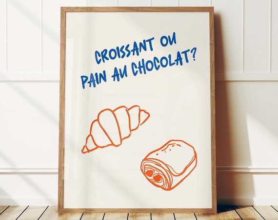 Croissant Or Pain Au Chocolat Retro Print French Food Poster Mid Century Modern Print Kitchen Art Typography Art French Wall Art